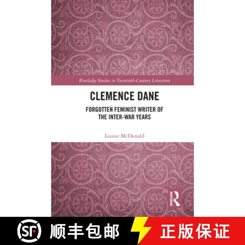 【3-4周达】Clemence Dane : Forgotten Feminist Writer of the Inter-War Years [9780367568894]