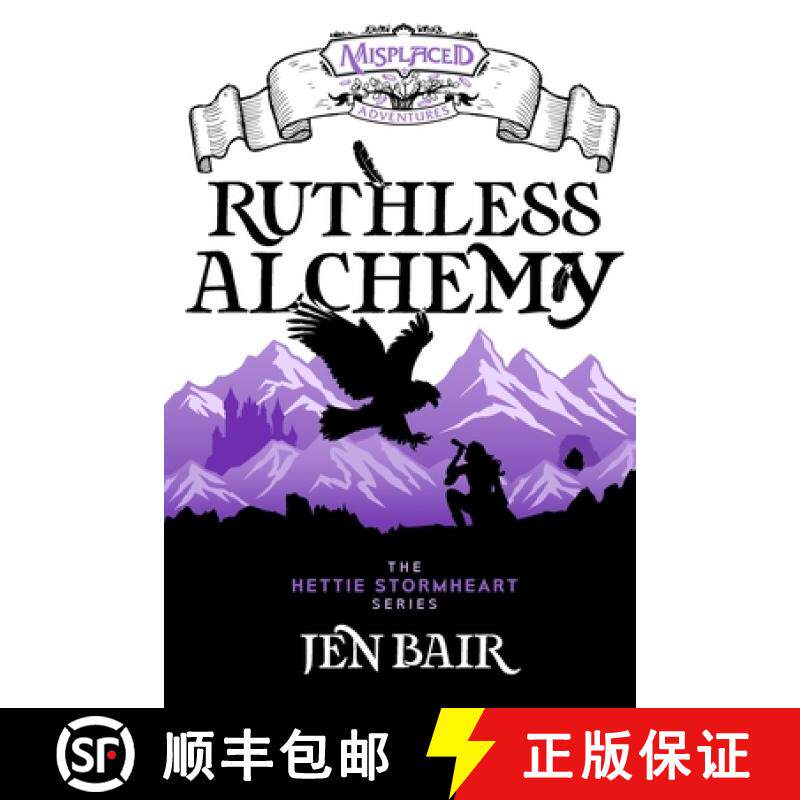 【3-4周达】Ruthless Alchemy - A Misplaced Adventures Novel [9781951445805]