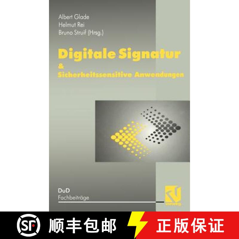 【3-4周达】Digitale Signatur & Sicherheitssensitive Anwendungen [9783322830845]