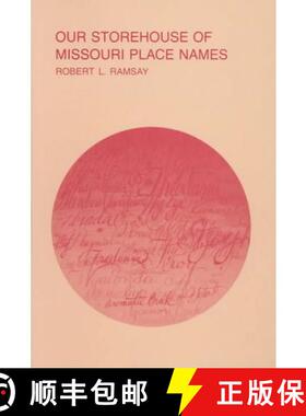 预订 Our Storehouse of Missouri Place Names [9780826205865]