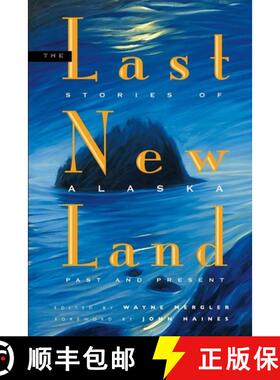 【3-4周达】The Last New Land: Stories of Alaska, Past and Present [9780882408149]