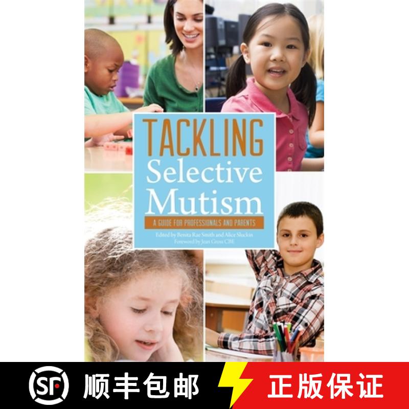 【3-4周达】Tackling Selective Mutism: A Guide for Professionals and Parents [9781849053938]