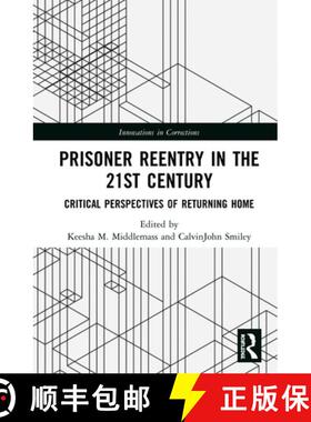 预订 Prisoner Reentry in the 21st Century: Critical Perspectives of Returning Home [9780815352754]