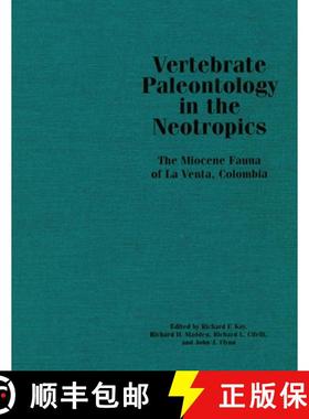 【3-4周达】Vertebrate Paleontology in the Neotropics: The Miocene Fauna of La Venta, Colombia [9781935623854]
