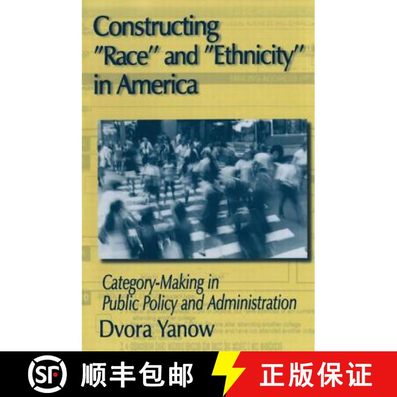 【3-4周达】Constructing Race and Ethnicity in America : Category-making in Public Policy and Administ... [9780765608017]