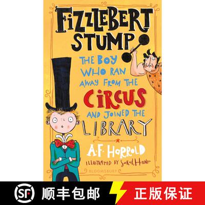 【3-4周达】Fizzlebert Stump: The Boy Who Ran Away From the Circus (and joined the library) [9781526612038]
