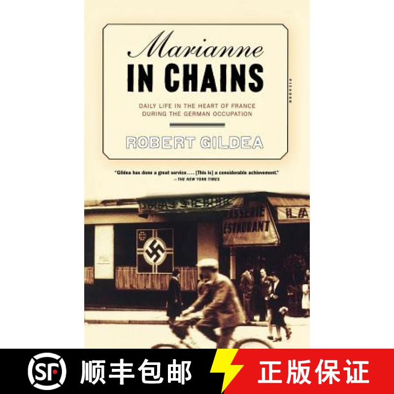 【3-4周达】Marianne in Chains: Daily Life in the Heart of France During the German Occupation [9780312423599]