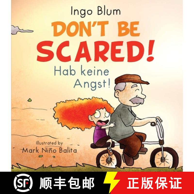【2-3周达】Don't be scared! - Hab keine Angst!: Bilingual Children's Picture Book English-German with... [9798672025681]