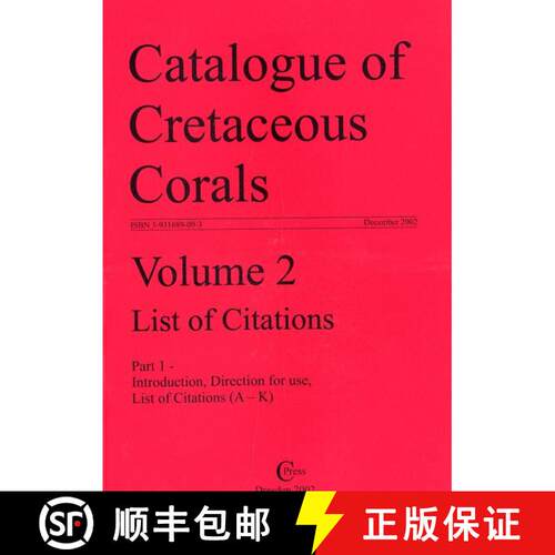 预订 The Catalogue of Cretaceous Corals, Volume 2: List of Citations [9783931689094]