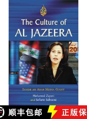 【3-4周达】The Culture of Al Jazeera : Inside an Arab Media Giant [9780786429615]