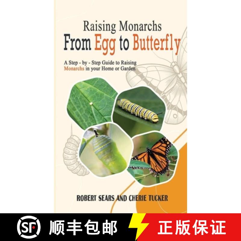 【3-4周达】Raising Monarchs from Egg To Butterfly:  A Step-by-Step Guide to Raising Monarchs in your ... [9798218958275]