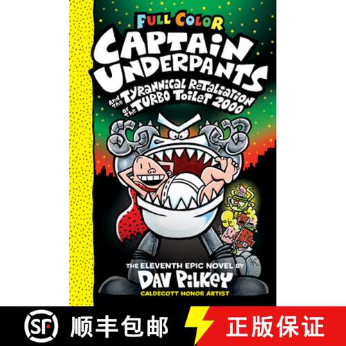 【3-4周达】精装 Captain Underpants and the Tyrannical Retaliation of the Turbo Toilet 2000: Color Edi... [9781338347241]