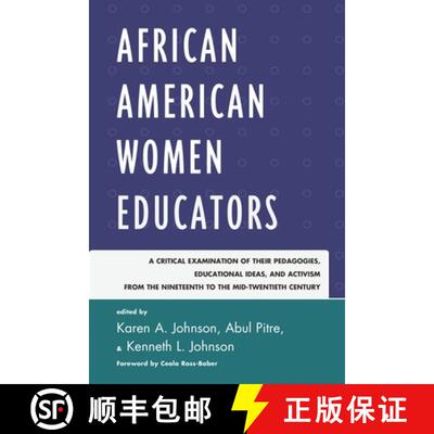 【3-4周达】精装 African American Women Educators: A Critical Examination of Their Pedagogies, Educati... [9781610486460]