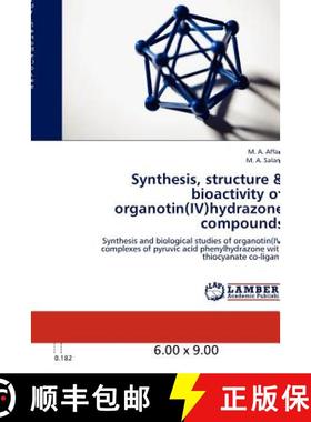预订 Synthesis, Structure & Bioactivity of Organotin(iv)Hydrazone Compounds [9783848405695]
