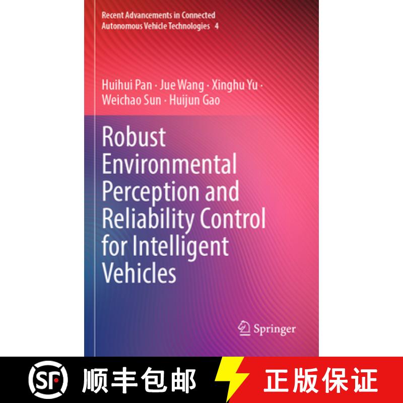 【3-4周达】Robust Environmental Perception and Reliability Control for Intelligent Vehicles [9789819977925]