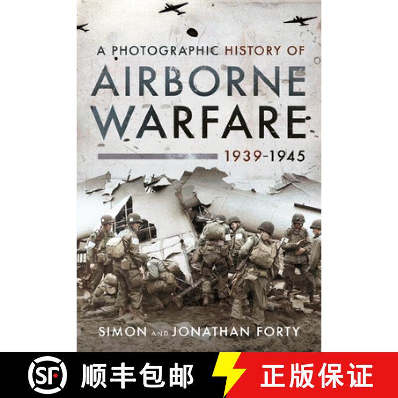 【3-4周达】A Photographic History of Airborne Warfare, 1939-1945 [9781399011143]