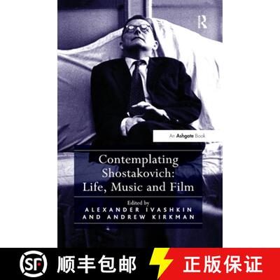 【3-4周达】Contemplating Shostakovich: Life, Music and Film [9781138250444]