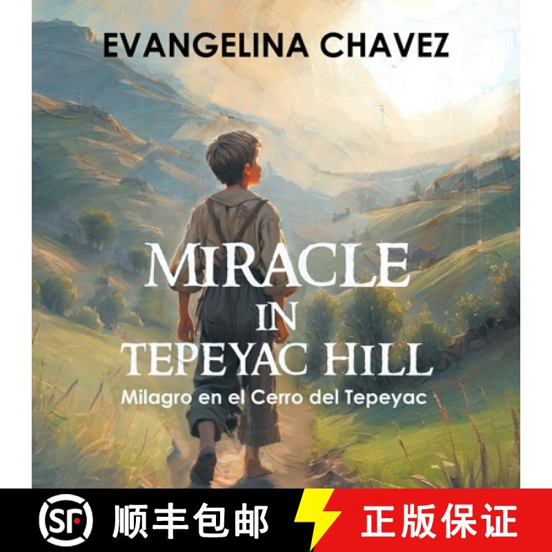 【2-3周达】Miracle in Tepeyac Hill: Milagro en el Cerro del Tepeyac [9781964982601]