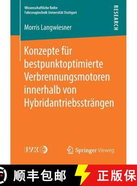 【3-4周达】Konzepte Für Bestpunktoptimierte Verbrennungsmotoren Innerhalb Von Hybridantriebssträngen [9783658228927]