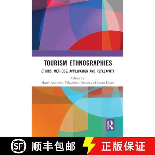 【3-4周达】Tourism Ethnographies: Ethics, Methods, Application and Reflexivity [9780367582081]