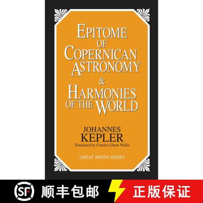 【3-4周达】Epitome of Copernican Astronomy and Harmonies of the World [9781573920360]