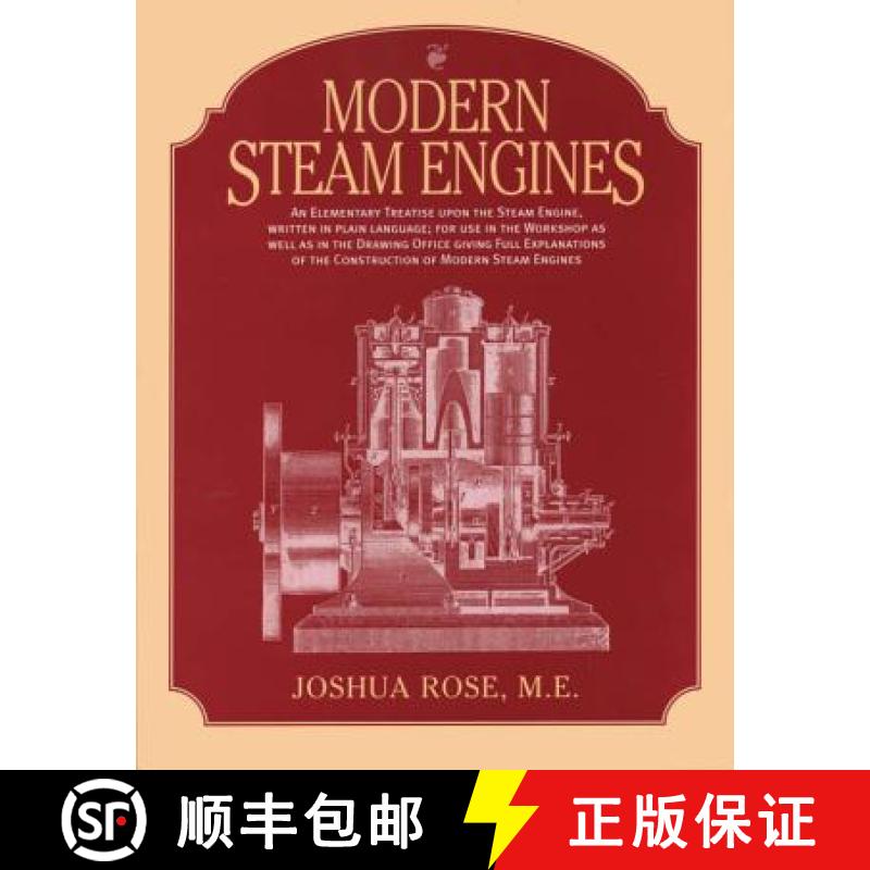 【3-4周达】Modern Steam Engines: an Elementary Treatise Upon the Steam Engine, Written in Plain Langu... [9781931626156]