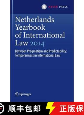 【3-4周达】Netherlands Yearbook of International Law 2014 : Between Pragmatism and Predictability: Te... [9789462650596]