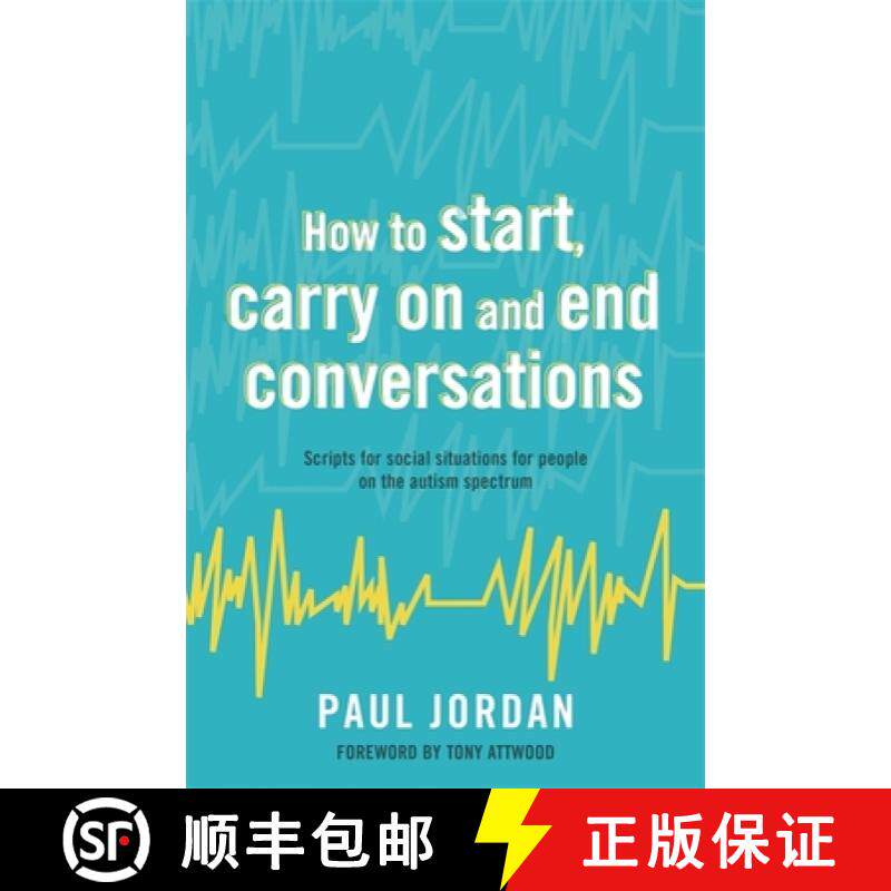 【3-4周达】How to Start, Carry on and End Conversations: Scripts for Social Situations for People on ... [9781785922459]