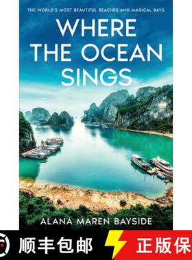 预订 Where the Ocean Sings: The World's Most Beautiful Beaches and Magical Bays [9781456658212]