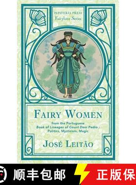 【3-4周达】Fairy Women from the Portuguese Book of Lineages of Count Dom Pedro: Politics, Mysticism a... [9781915933652]