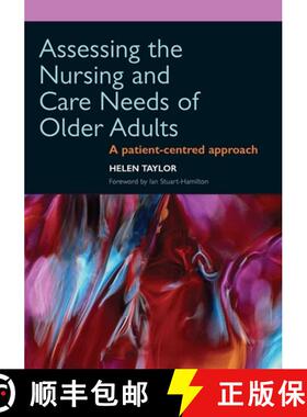 【3-4周达】Assessing the Nursing and Care Needs of Older Adults: A Patient-Centred Approach [9781857757187]