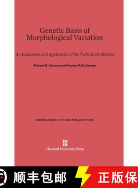 预订 Genetic Basis of Morphological Variation: An Evaluation and Application of the Twin Study Method [9780674423282]