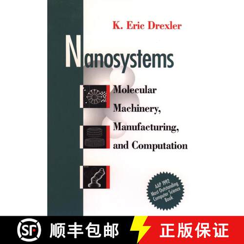 【3-4周达】Nanosystems  Molecular Machinery Manufacturing And Computation [Wiley计算机] [9780471575184]