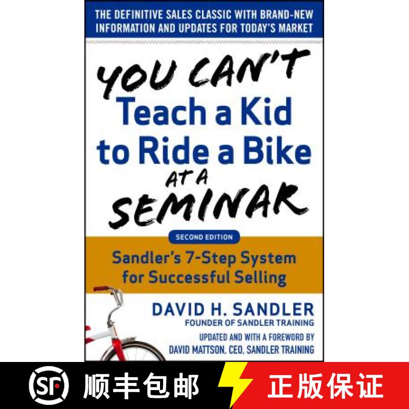 预订 You Can't Teach a Kid to Ride a Bike at a Seminar, 2nd Edition: Sandler Training's 7-Step System... [9780071847827]