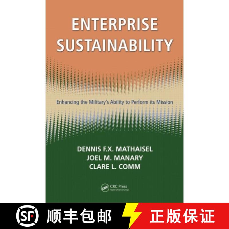 【3-4周达】Enterprise Sustainability: Enhancing the Military�s Ability to Perform Its Mission [9781420078589]