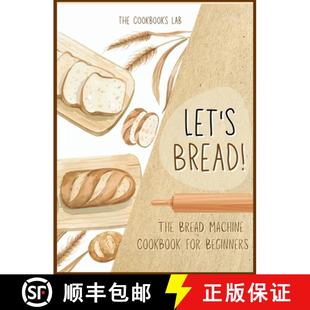 and Let 100 Ultimate Easy 9781914128394 ... Cookbook Fuss Bread for The 预订 Beginners Machine