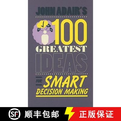 【3-4周达】John Adair'S 100 Greatest Ideas For Smart Decision Making [Wiley经管] [9780857081759]