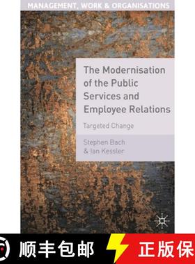 预订 The Modernisation of the Public Services and Employee Relations : Targeted Change [9780230230507]