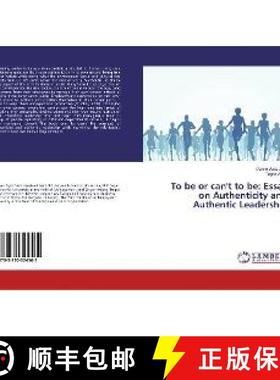 预订 To be or can't to be: Essay on Authenticity and Authentic Leadership [9783330324565]