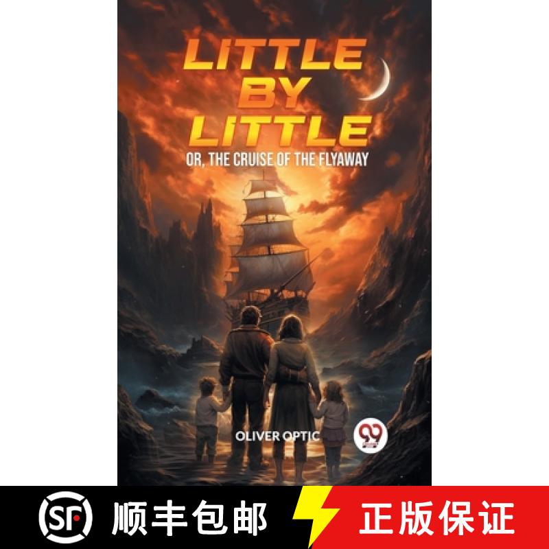 【3-4周达】Little By LittleOr, The Cruise of the Flyaway (Edition2024) [9789363053441]