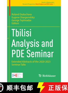 【3-4周达】Tbilisi Analysis and PDE Seminar: Extended Abstracts of the 2020-2023 Seminar Talks [9783031628962]