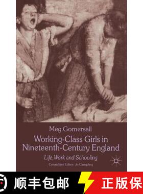 【3-4周达】Working-Class Girls in Nineteenth-Century England : Life, Work and Schooling [9780333622018]