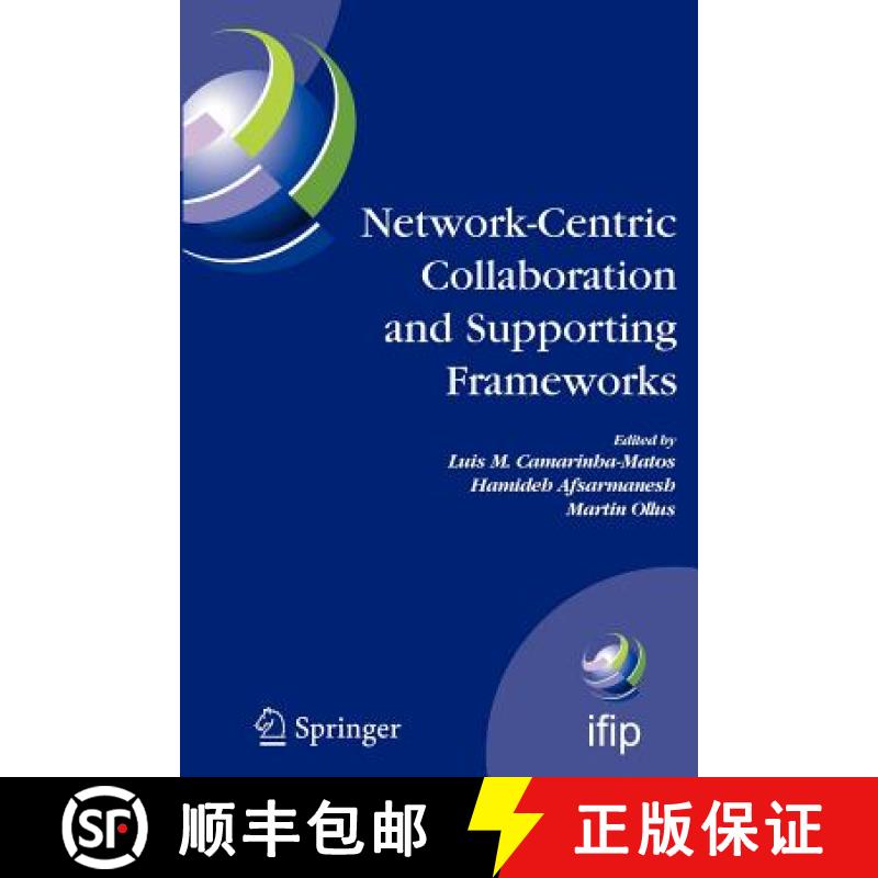 【3-4周达】Network-Centric Collaboration and Supporting Frameworks: Ifip Tc 5 Wg 5.5, Seventh Ifip Wo... [9781441942579]
