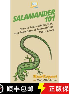 预订 Salamander 101: How to Learn About, Get, and Take Care of Salamanders From A to Z [9781950864331]