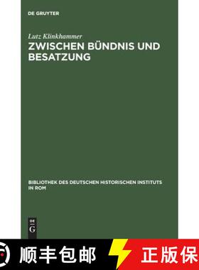 预订 Zwischen Bundnis Und Besatzung: Das Nationalsozialistische Deutschland Und Die Republik Von Salo... [9783484820753]