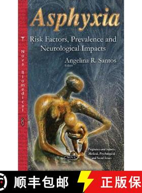 【3-4周达】Asphyxia: Risk Factors, Prevalence and Neurological Impacts [9781634822251]