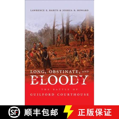 预订 Long, Obstinate, and Bloody: The Battle of Guilford Courthouse [9781469609881]