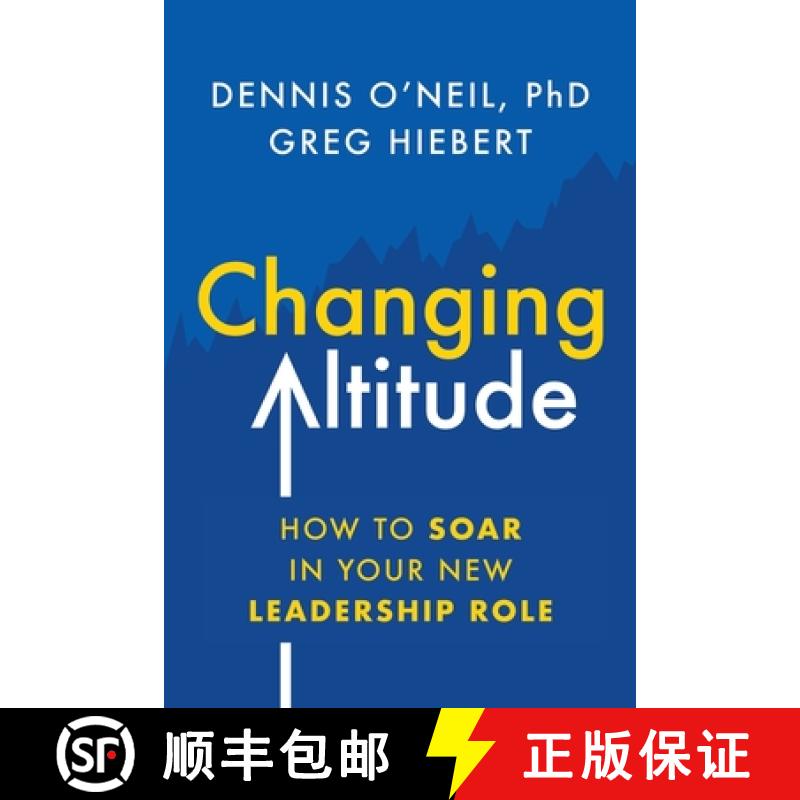 【2-3周达】Changing Altitude: How to Soar in Your New Leadership Role [9781544525631]