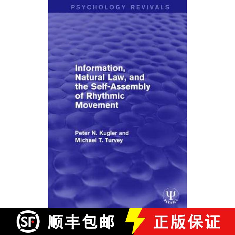 【3-4周达】Information, Natural Law, and the Self-Assembly of Rhythmic Movement [9781138123991]