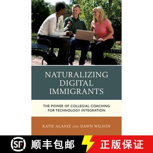 Immigrants 9781475812800 Coaching Naturalizing Digital for Power The Integration 预订 Technology Collegial
